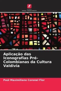 Aplicação das Iconografias Pré-Colombianas da Cultura Valdivia - Coronel Flor, Paúl Maximiliano