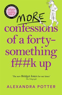 More Confessions of a Forty-Something F**k Up - Potter, Alexandra