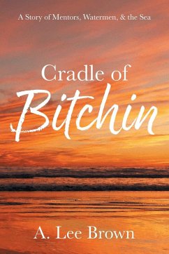 Cradle of Bitchin - Brown, A. Lee