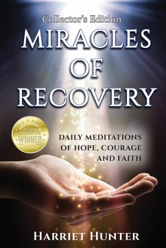 MIRACLES OF RECOVERY, COLLECTOR'S EDITION - Hunter, Harriet