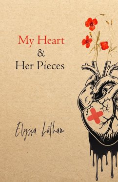 My Heart & Her Pieces - Latham, Elyssa