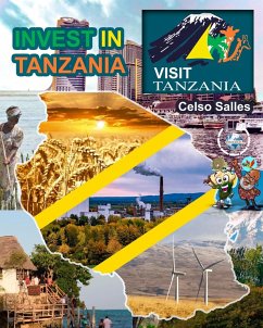 INVEST IN TANZANIA - Visit Tanzania - Celso Salles - Salles, Celso