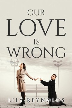 OUR LOVE IS WRONG - Lily Reynolds