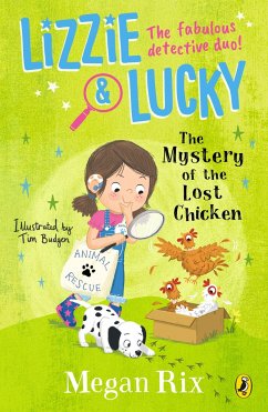 Lizzie and Lucky: The Mystery of the Lost Chicken - Rix, Megan