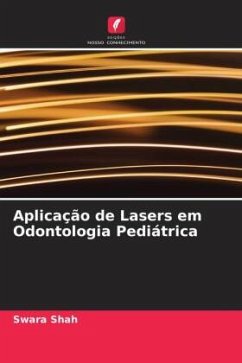 Aplicação de Lasers em Odontologia Pediátrica - Shah, Swara