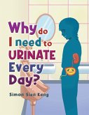 Why Do I Need To Urinate Every Day?