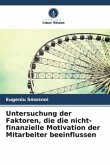 Untersuchung der Faktoren, die die nicht-finanzielle Motivation der Mitarbeiter beeinflussen