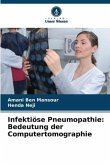Infektiöse Pneumopathie: Bedeutung der Computertomographie Thorax-Computertomographie
