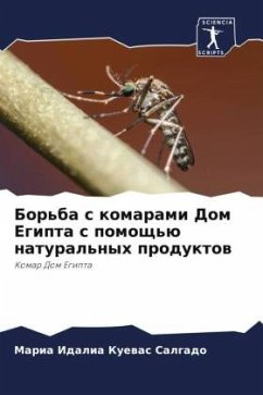 Bor'ba s komarami Dom Egipta s pomosch'ü natural'nyh produktow - Kuewas Salgado, Maria Idalia