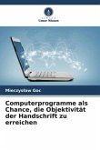 Computerprogramme als Chance, die Objektivität der Handschrift zu erreichen