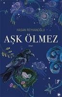 Ask Ölmez - Reyhanoglu, Hasan