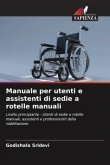 Manuale per utenti e assistenti di sedie a rotelle manuali