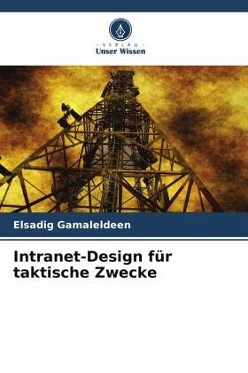 Intranet-Design für taktische Zwecke Intranet-Design für taktische Zwecke