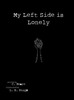 My Left Side is Lonely - Moore, Chelsey