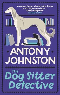 The Dog Sitter Detective - Johnston, Antony