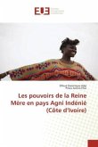 Les pouvoirs de la Reine Mère en pays Agni Indénié (Côte d¿Ivoire)