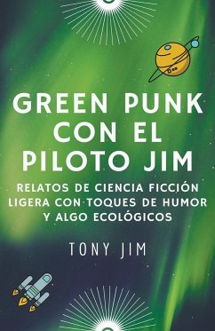 Greenpunk con el piloto Jim - Jim, Tony
