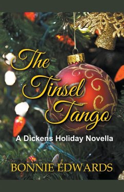The Tinsel Tango A Dickens Holiday Novella - Edwards, Bonnie