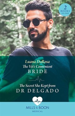 The Vet's Convenient Bride / The Secret She Kept From Dr Delgado - DaRosa, Luana