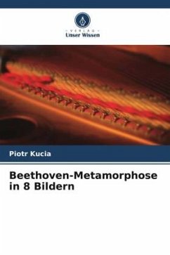 Beethoven-Metamorphose in 8 Bildern - Kucia, Piotr