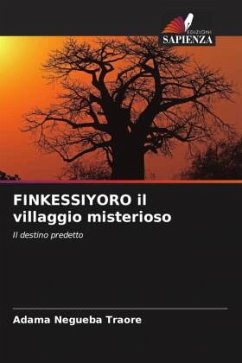 FINKESSIYORO il villaggio misterioso - Traore, Adama Negueba