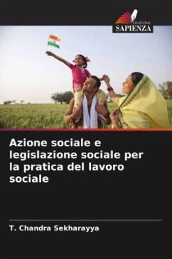 Azione sociale e legislazione sociale per la pratica del lavoro sociale - Chandra Sekharayya, T.