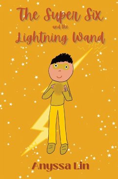 The Super Six and the Lightning Wand - Lin, Anyssa