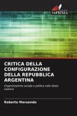 CRITICA DELLA CONFIGURAZIONE DELLA REPUBBLICA ARGENTINA