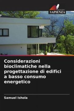 Considerazioni bioclimatiche nella progettazione di edifici a basso consumo energetico - Ishola, Samuel