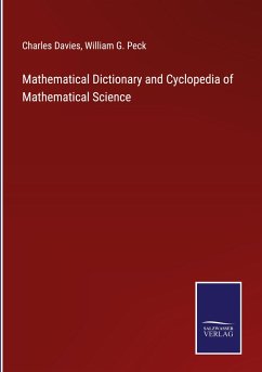 Mathematical Dictionary and Cyclopedia of Mathematical Science - Davies, Charles; Peck, William G.