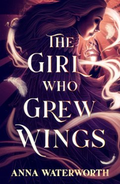 The Girl Who Grew Wings - Waterworth, Anna