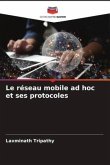 Le réseau mobile ad hoc et ses protocoles