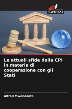 Le attuali sfide della CPI in materia di cooperazione con gli Stati - Mwenedata, Alfred