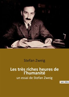 Les très riches heures de l'humanité - Zweig, Stefan