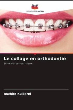 Le collage en orthodontie - Kulkarni, Ruchira