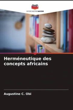 Herméneutique des concepts africains - Obi, Augustine C.