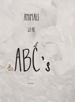 Animals Wear ABC's - Hauf, Tyler