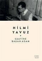 Saatine Bakan Adam - Yavuz, Hilmi