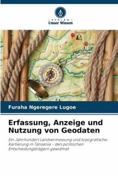 Erfassung, Anzeige und Nutzung von Geodaten - Lugoe, Furaha Ngeregere