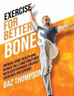 Exercise for Better Bones - Thompson, Baz