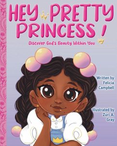 Hey Pretty Princess! - Campbell, Felicia