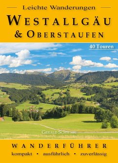 Leichte Wanderungen Westallgäu und Oberstaufen - Schwabe, Gerald
