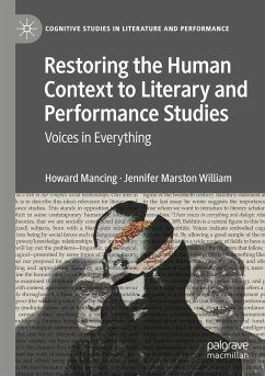 Restoring the Human Context to Literary and Performance Studies - Mancing, Howard;William, Jennifer Marston