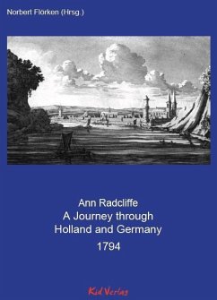 A Journey through Holland and Germany 1794 - Radcliffe, Ann