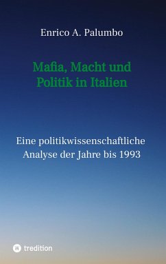 Mafia, Macht und Politik in Italien - Palumbo, Enrico