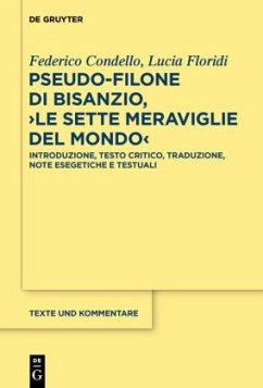 Pseudo-Filone di Bisanzio, 'Le sette meraviglie del mondo' - Condello, Federico;Floridi, Lucia