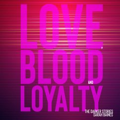 Love, Blood and Loyalty (MP3-Download) - Baines, Sarah