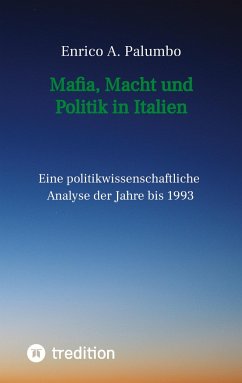 Mafia, Macht und Politik in Italien - Palumbo, Enrico A.