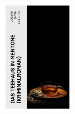 Das Teehaus in Mentone (Kriminalroman) - Fletcher, Joseph Smith