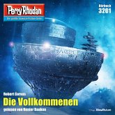 Die Vollkommenen / Perry Rhodan-Zyklus "Fragmente" Bd.3201 (MP3-Download)